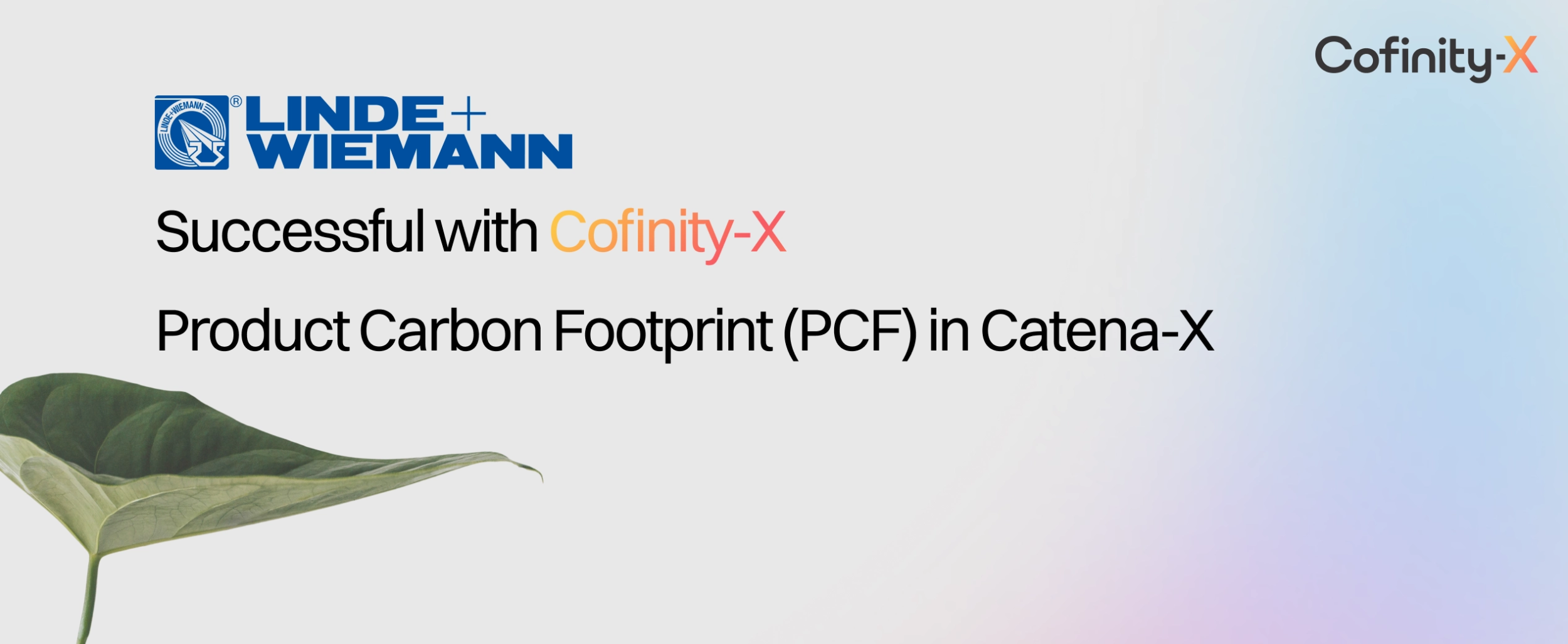 Cofinity-X supports productive PCF data exchange between LINDE + WIEMANN in Catena-X, paving the way for future use cases